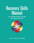 Recovery Skills Manual: An Implementation Guide for Addiction Care - Paperback