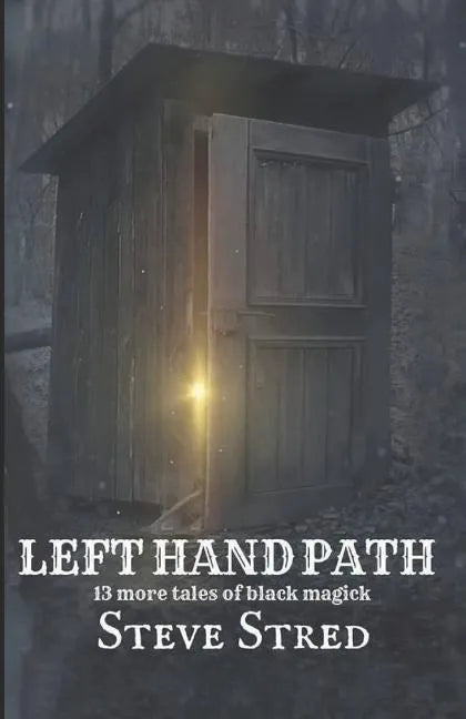 Left Hand Path: 13 More Tales of Black Magick - Paperback