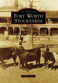 Fort Worth Stockyards - Paperback