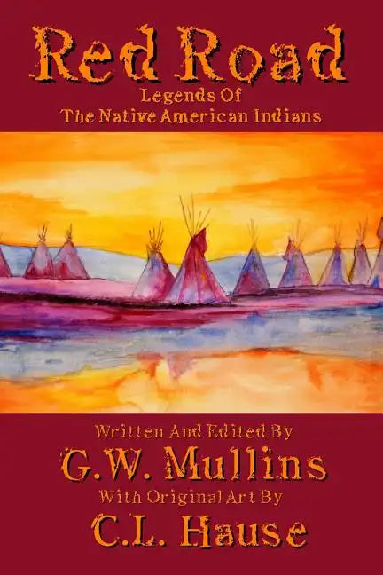 Red Road Legends Of The Native American Indians - Paperback