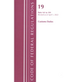 Code of Federal Regulations, Title 19 Customs Duties 141- 199, 2022 - Paperback