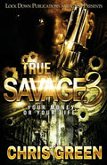 True Savage 3: Your Money or Your Life - Paperback