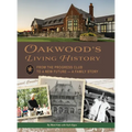 Oakwood's Living History: From the Progress Club to a New Future - A Family History - Hardcover