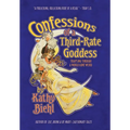 Confessions of a Third-Rate Goddess: Traipsing Through A World Gone Weird - Hardcover