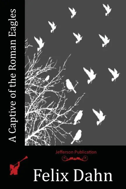 A Captive of the Roman Eagles - Paperback