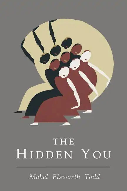 Hidden You: What You are and What to Do About It - Paperback