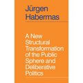 A New Structural Transformation of the Public Sphere and Deliberative Politics - Hardcover