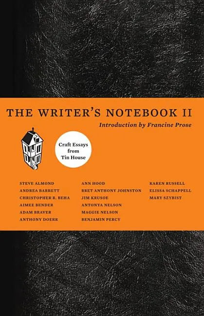 The Writer's Notebook II: Craft Essays from Tin House - Paperback