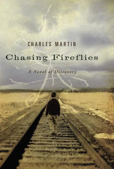 Chasing Fireflies: A Novel of Discovery - Paperback
