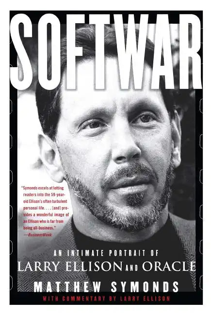 Softwar: An Intimate Portrait of Larry Ellison and Oracle - Paperback