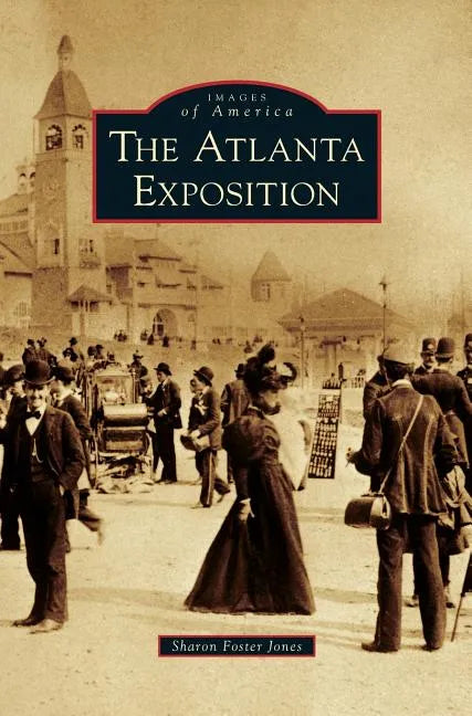 Atlanta Exposition - Hardcover