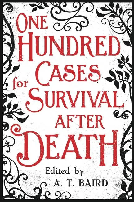 One Hundred Cases for Survival After Death - Paperback