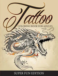 Tattoo Coloring Book For Adults - Super Fun Edition - Paperback