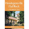 Hendersonville & Flat Rock: An Intimate Tour - Hardcover