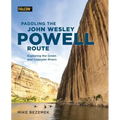 Paddling the John Wesley Powell Route - Paperback