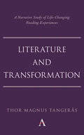 Literature and Transformation: A Narrative Study of Life-Changing Reading Experiences - Paperback