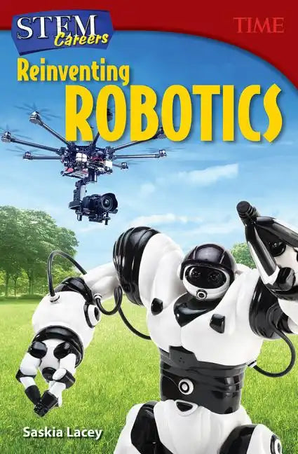 Stem Careers: Reinventing Robotics - Paperback