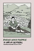 Patrick Leigh Fermor: A Life in Letters - Paperback