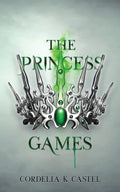 The Princess Games: A young adult dystopian romance - Paperback
