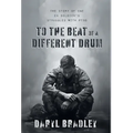 To The Beat of a Different Drum: The Story of One Ex Soldier's Struggles with PTSD - Hardcover