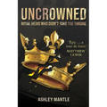 Uncrowned: Royal Heirs Who Didn't Take the Throne - Hardcover