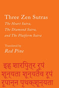 Three Zen Sutras: The Heart Sutra, the Diamond Sutra, and the Platform Sutra - Paperback