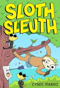 Sloth Sleuth: A Graphic Novel - Hardcover