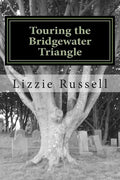Touring the Bridgewater Triangle: A Thrill Ride Through the Supernatural - Paperback