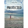 Protected: A Journey of Resilience and Renewal - Hardcover