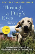 Through a Dog's Eyes: Understanding Our Dogs by Understanding How They See the World - Paperback
