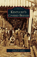 Kentucky's Covered Bridges - Hardcover
