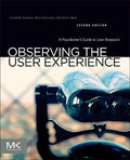 Observing the User Experience: A Practitioner's Guide to User Research - Paperback
