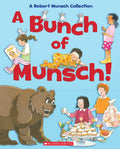 A Bunch of Munsch!: A Robert Munsch Collection - Hardcover