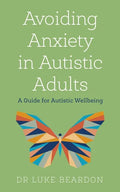 Avoiding Anxiety in Autistic Adults - Paperback