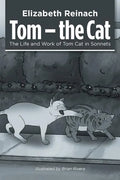 Tom - the Cat: The Life and Work of Tom Cat in Sonnets - Paperback