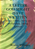 A LETTER GOD MIGHT HAVE WRITTEN. Being a poet, being an archbishop, being human - Paperback
