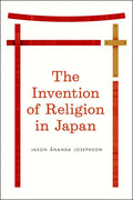 The Invention of Religion in Japan - Paperback
