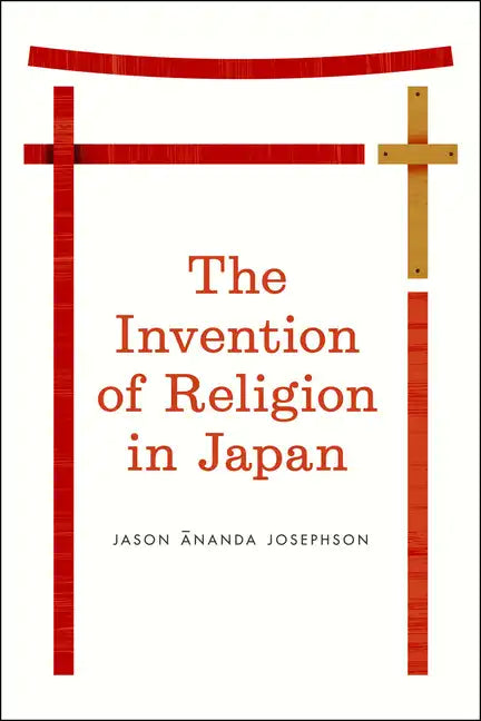 The Invention of Religion in Japan - Paperback