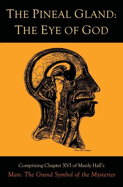 The Pineal Gland: The Eye of God - Hardcover