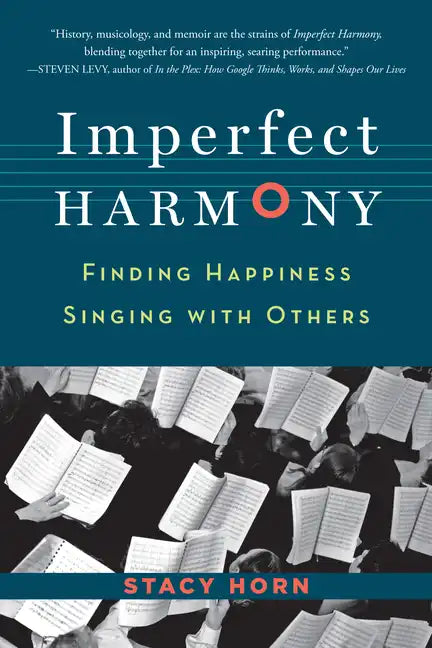 Imperfect Harmony: Finding Happiness Singing with Others - Paperback