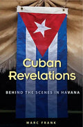 Cuban Revelations: Behind the Scenes in Havana - Paperback