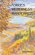 Porkies Wilderness Wanderings - Paperback