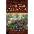 Civil War Atlanta - Hardcover