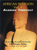 African Religion Volume 4: Asarian Theology - Paperback