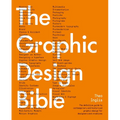 Graphic Design Bible: The Definitive Guide to Contemporary and Historical Graphic Design for Designers and Creatives - Hardcover