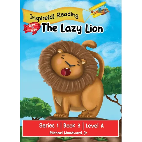 The Lazy Lion: Series 1 Book 3 Level A - Paperback
