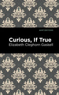 Curious, If True - Hardcover