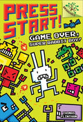 Game Over, Super Rabbit Boy!: A Branches Book (Press Start! #1): Volume 1 - Hardcover