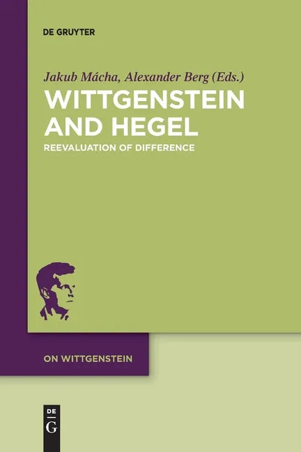 Wittgenstein and Hegel: Reevaluation of Difference - Paperback