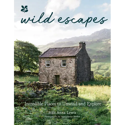 Wild Escapes: Incredible Places to Unwind and Explore - Hardcover